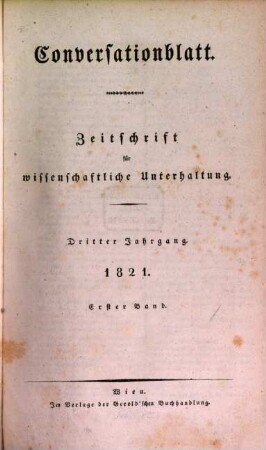 Conversationsblatt : Zeitschrift für wissenschaftliche Unterhaltung. 3,1. 1821