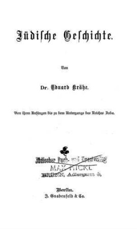 Jüdische Geschichte : von ihren Anfängen bis zu dem Untergange des Reiches Juda / von Eduard Krähe