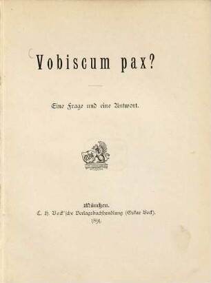 Vobiscum Pax? : Eine Frage und eine Antwort
