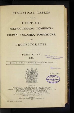35.1910: Statistical tables relating to British self-governing dominions, crown-colonies, possessions and protectorates