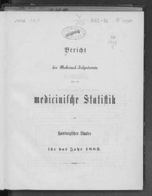 1883: Bericht des Medizinalrates über die medizinische Statistik des Hamburgischen Staates