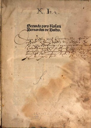 Rosariu[m] Sermonu[m] predicabiliu[m] : In quo quicq[ui]d p[rae]clarum [et] vtile in cu[n]ctis sermonarijs vsq[ue] in hodiernu[m] editis [con]tinet[ur]: h[ic] ingeniose enucleatu[m] atq[ue] solerti cura collectum inuenies, 2