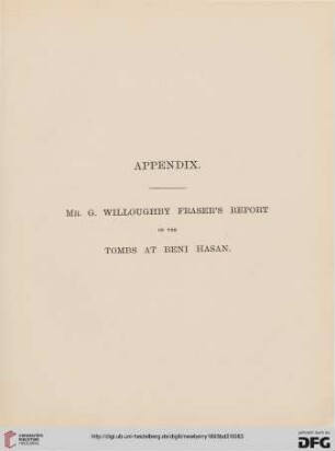 Appendix. Mr. G. Willoughby Fraser's report on the tombs at Beni Hasan