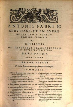 De erroribus pragmaticorum et interpretum iuris chilias. 1. Decas 1 - 25. - Ed. 2. - 1612