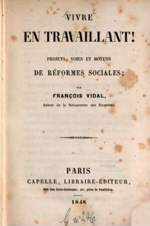 Vivre en travaillant! : Projets, voies et moyens de réformes sociales