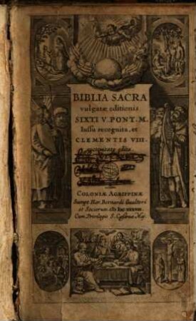 Biblia Sacra vulgatae editionis : Sixti V. Pont. M. Iussu recognita, et Clementis VIII. auctoritate edita