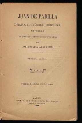 Juan de Padilla : drama histórico original en verso, en cuatro actos y cinco cuadros