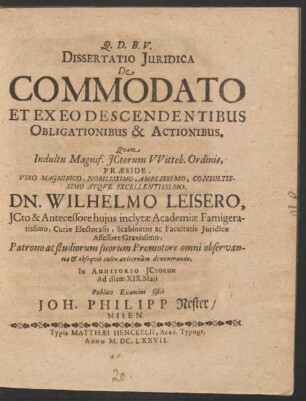 Dissertatio Iuridica De Commodato Et Ex Eo Descendentibus Obligationibus & Actionibus