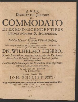 Dissertatio Iuridica De Commodato Et Ex Eo Descendentibus Obligationibus & Actionibus