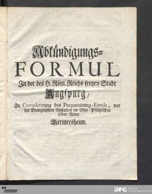 Abkündigungs-Formul in der des H. Röm. Reichs freyen Stadt Augspurg.