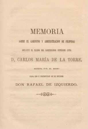 Memoria sobre el gobierno y administracion de Filipinas ...