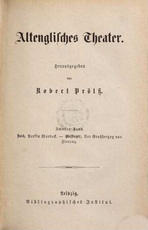 Altenglisches Theater, 2. Ford, Perkin Warbeck. Massinger, Der Großherzog von Florenz