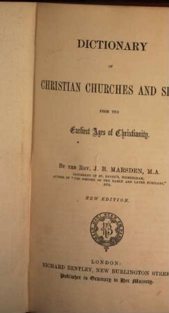 Dictionary of christian churches and sects from the earliest ages of Christianity