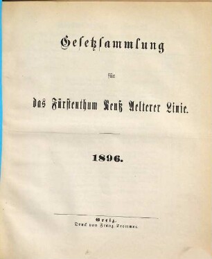 Gesetzsammlung für das Fürstenthum Reuß Älterer Linie. 1896