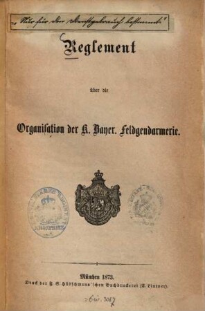 Reglement über die Organisation der K. Bayer. Feldgendarmerie