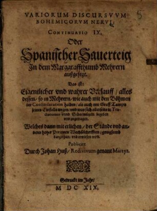 Variorum Discursuum Bohemicorum Nervi Continuatio IX : Oder Spanischer Sauerteig