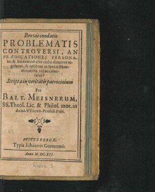 Brevis enodatio Problematis Controversi, Anpraedicationes Personales & Sacramentales recte dicantur regulares, & quidem in specie denominativae vel accidentales?