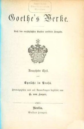 Goethe's Werke : nach den vorzüglichsten Quellen ..., 19. Sprüche in Prosa