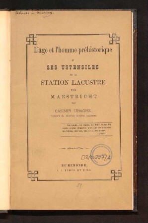 L' âge et l'homme préhistorique et ses ustensiles de la station lacustre près Maestricht