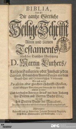 Biblia, Das ist: Die gantze Göttliche Heilige Schrifft Alten und Neuen Testaments : Nach der Teutschen Ubersetzung D. Martin Luthers