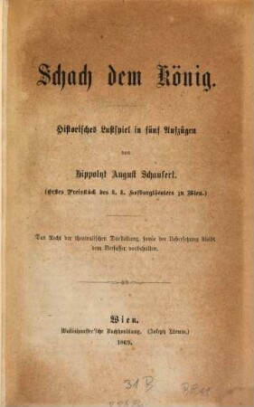 Schach dem König : historisches Lustspiel in fünf Aufzügen