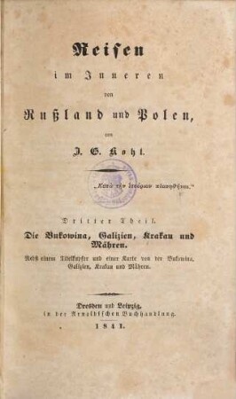Reisen im Inneren von Rußland und Polen, 3. Die Bukowina, Galizien, Krakau und Mähren