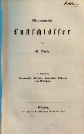 Württembergische Lustschlösser, 2. Freudenthal, Solitude, Hohenheim, Bellevue und Rosenstein