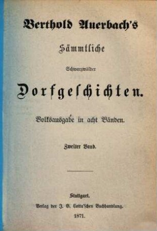 Berthold Auerbach's Sämmtliche Schwarzwälder Dorfgeschichten : Volksausgabe in acht Bänden, 2