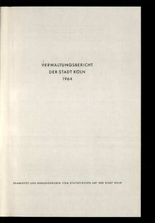 Verwaltungsbericht der Stadt Köln / 1964