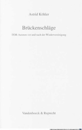 Brückenschläge : DDR-Autoren vor und nach der Wiedervereinigung