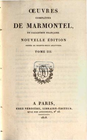 Oeuvres complètes de Marmontel, 3. Contes moraux ; 1