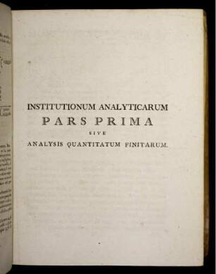 Institutionum analyticarum pars prima de analysis quantitatum finitarum.