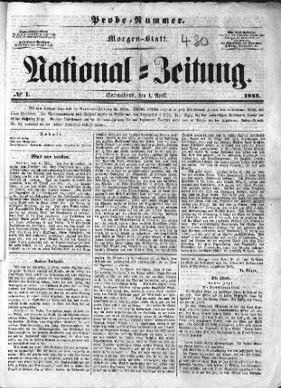 National=Zeitung. Morgen-Blatt. Probe-Nummer. N[umer]o 1. (Sammlung Friedlaender)