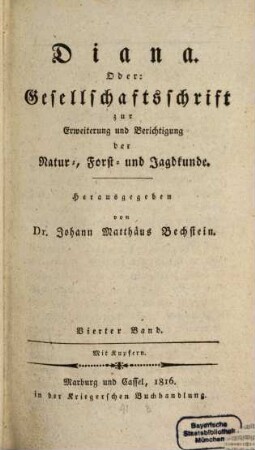 Diana oder Neue Gesellschaftsschrift zur Erweiterung und Berichtigung der Natur-, Forst- und Jagdkunde. 4, 4. 1816