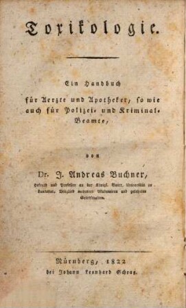Toxikologie : ein Handbuch für Aerzte und Apotheker, so wie auch für Polizei- und Kriminal-Beamte