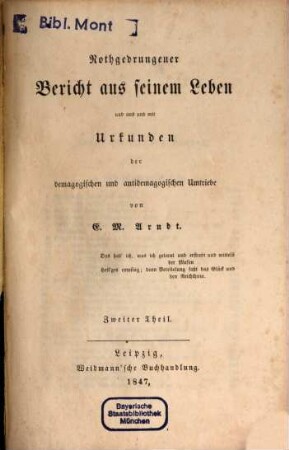 Nothgedrungener Bericht aus seinem Leben : und aus und mit Urkunden der demagogischen und antidemagogischen Umtriebe, 2