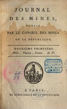Journal des mines : ou recueil de mémoires sur l'exploitation des mines et sur les sciences et les arts qui s'y rapportent. 3. 1795/96, Nr. 16 - 18 (An IV, Trimestre 2)