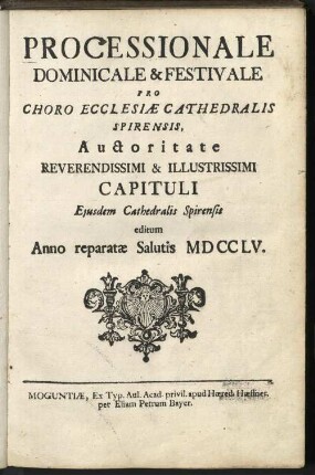 Processionale Dominicale & Festivale Pro Choro Ecclesiae Cathedralis Spirensis