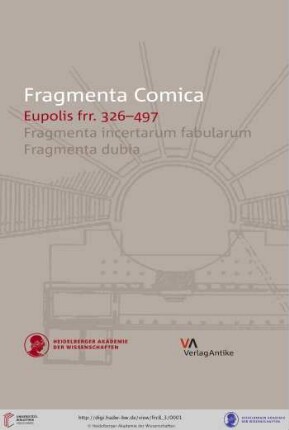 Band 8,3: Fragmenta comica: (FrC) ; Kommentierung der Fragmente der griechischen Komödie: Eupolis frr. 326-497 : translation and commentary