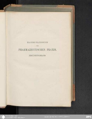 Erg.Bd.: Hagers Handbuch der pharmaceutischen Praxis : für Apotheker, Ärzte, Drogisten und Medicinalbeamte