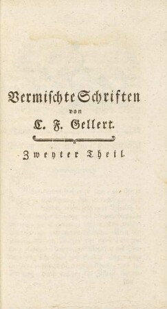 Vermischte Schriften von C. F. Gellert. Zweyter Theil.