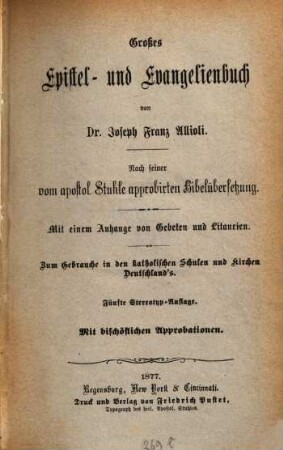 Epistel- und Evangelienbuch von Dr. Jos. Franz : Allioli. Mit einem Anfange von Gebeten und Litaregen