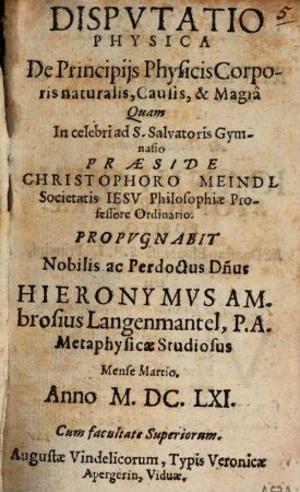 Dispvtatio Physica De Principijs Physicis Corporis naturalis, Causis, & Magia
