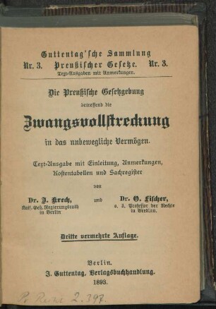 Die Preußische Gesetzgebung betreffend die Zwangsvollstreckung in das unbewegliche Vermögen : Textausgabe mit Einleitung, Anmerkungen, Kostentabellen und Sachregister