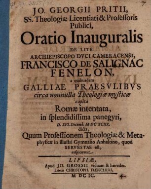 Oratio inaug. de lite, Archiepiscopo Duci Cameracensi, Francisco de Salignac Fenelon, a quibusdam Galliae praesulibus circa nonnulla theologiae mysticae capita Romae intentata