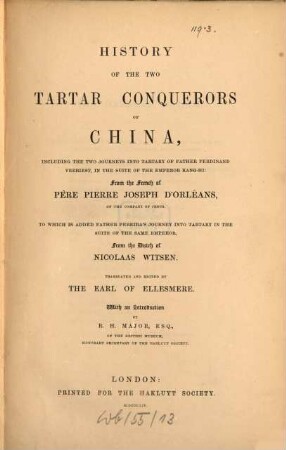 History of the two Tartar conquerors of China : including the two journeys into Tartary of Father Ferdinand Verbiest, in the suite of the Emperor Kang-hi to which is added Father Pereira's journey into Tartary in the suite of the same emperor