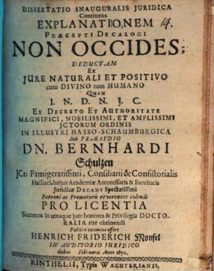 Diss. inaug. iur. continens explanationem praecepti decalogi: Non occides, deductam ex iure nat. et posit.