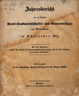 Jahres-Bericht der K. Kreis-Landwirthschafts- und Gewerb-Schule zu München : für das Schuljahr ... 1838/39 (1839)