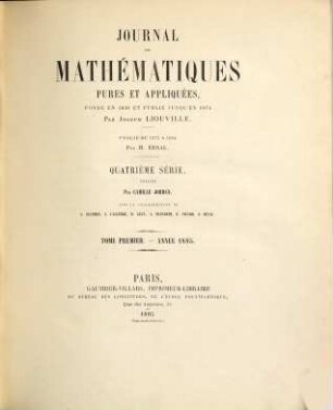 Journal de mathématiques pures et appliquées. 1. 1885
