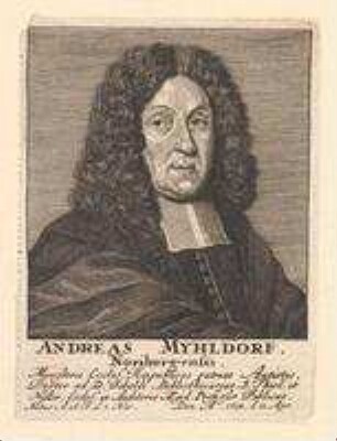 Andreas Myhldorf (= Mühldorfer), Nürnberger, Prediger bei St. Sebald, Bibliothekar und Professor; geb. 7. November 1636; gest. 11. April 1714